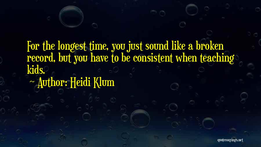 Broken Record Quotes By Heidi Klum