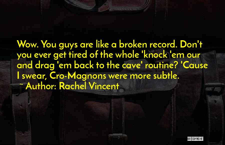 Broken Record Quotes By Rachel Vincent