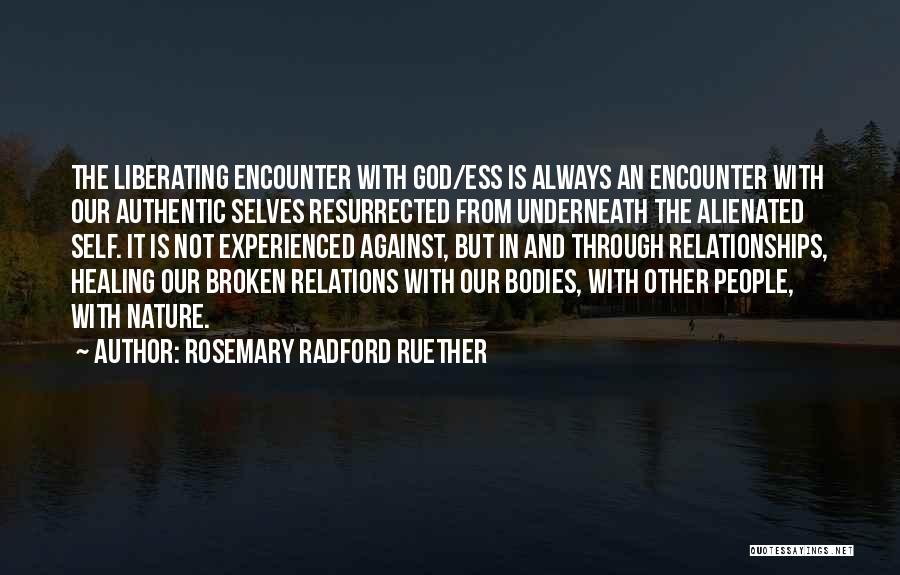 Broken Relations Quotes By Rosemary Radford Ruether