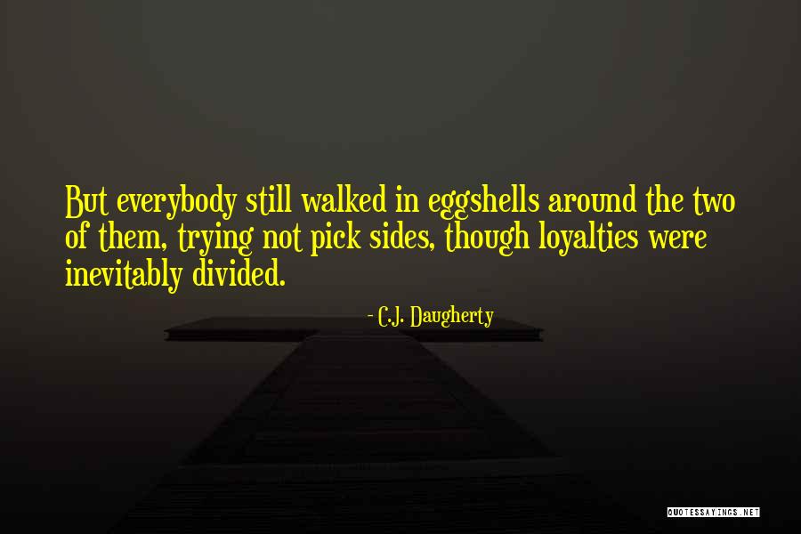 Broken Relationship Quotes By C.J. Daugherty Broken Relationship Quotes By C.J. Daugherty