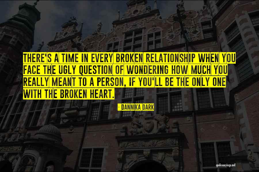 Broken Relationship Quotes By Dannika Dark Broken Relationship Quotes By Dannika Dark