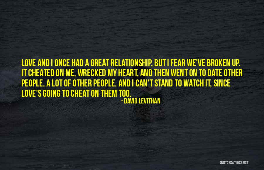 Broken Relationship Quotes By David Levithan Broken Relationship Quotes By David Levithan