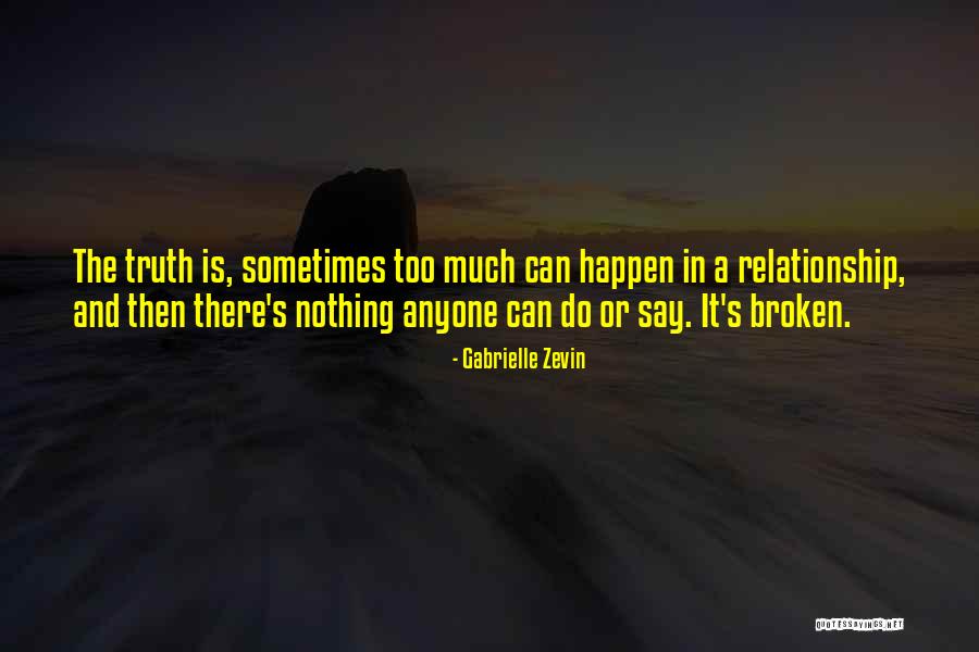Broken Relationship Quotes By Gabrielle Zevin Broken Relationship Quotes By Gabrielle Zevin