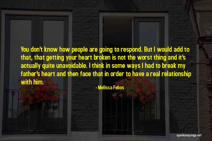 Broken Relationship Quotes By Melissa Febos Broken Relationship Quotes By Melissa Febos