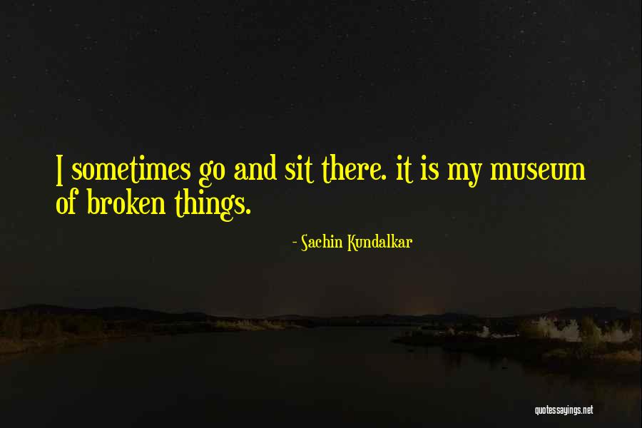 Broken Relationship Quotes By Sachin Kundalkar