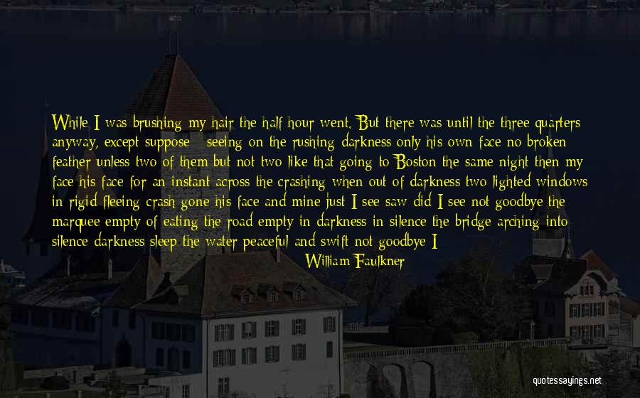 Broken Sleep Quotes By William Faulkner Broken Sleep Quotes By William Faulkner