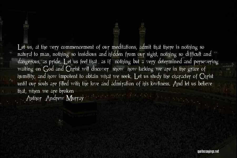 Broken Souls Quotes By Andrew Murray