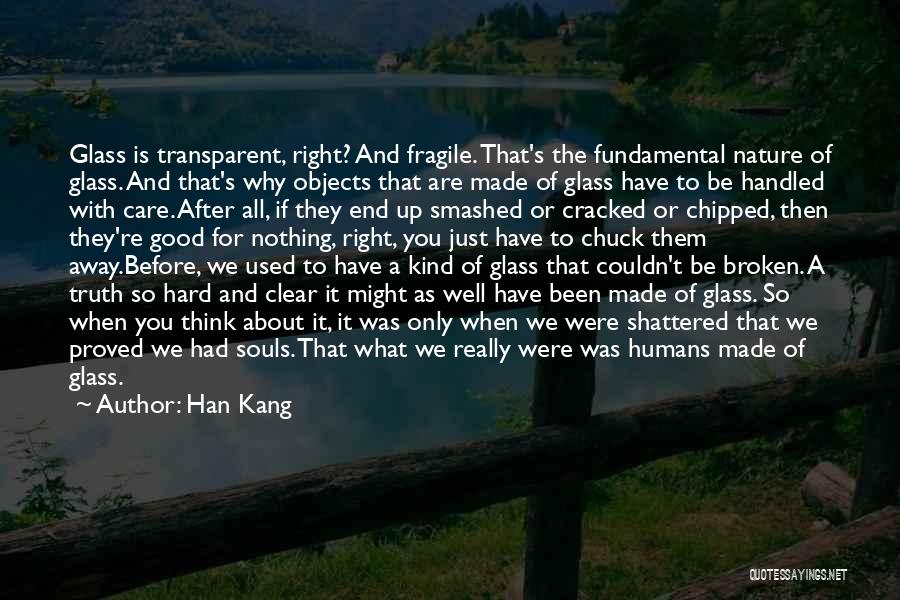 Broken Souls Quotes By Han Kang