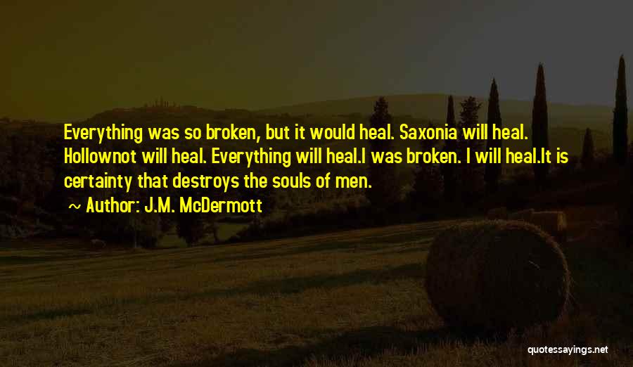 Broken Souls Quotes By J.M. McDermott