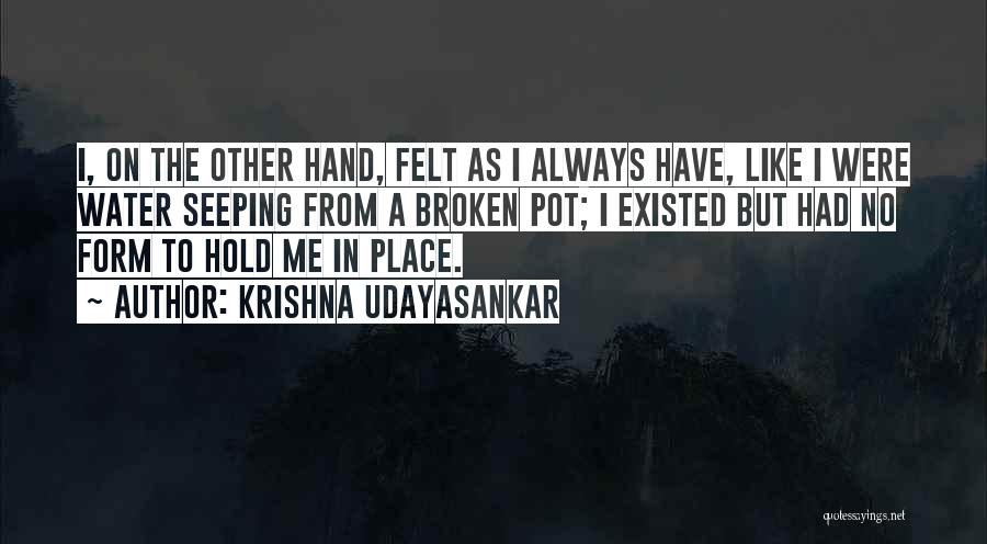 Broken Souls Quotes By Krishna Udayasankar