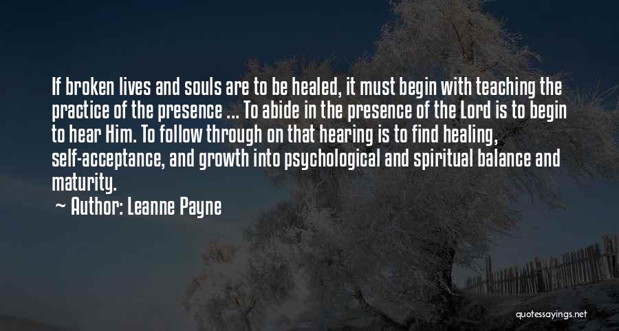 Broken Souls Quotes By Leanne Payne