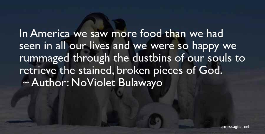 Broken Souls Quotes By NoViolet Bulawayo