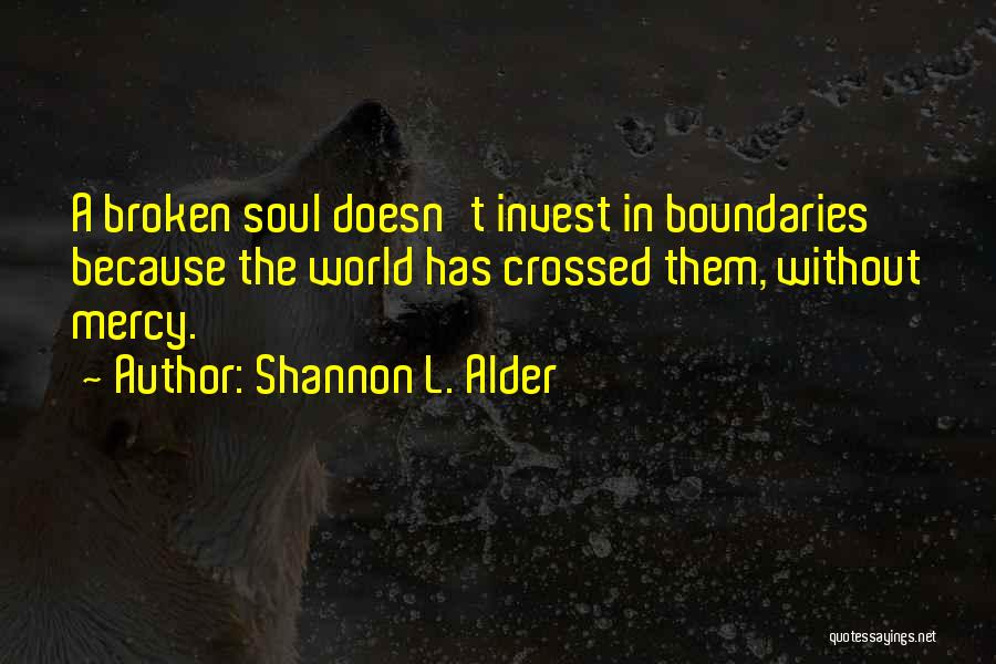 Broken Souls Quotes By Shannon L. Alder