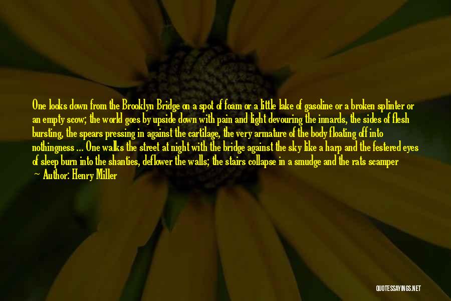 Broken Spears Quotes By Henry Miller