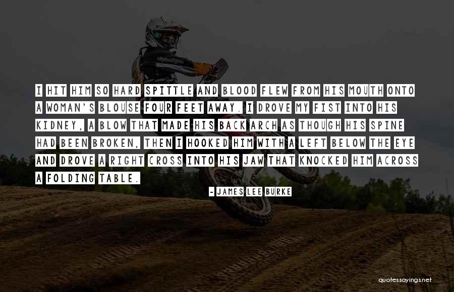Broken Spine Quotes By James Lee Burke Broken Spine Quotes By James Lee Burke