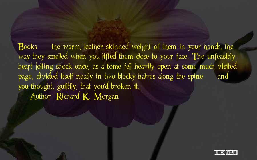 Broken Spine Quotes By Richard K. Morgan
