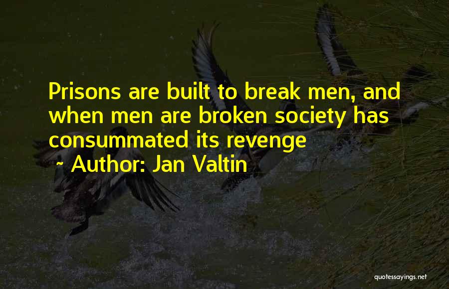Broken Spirit Quotes By Jan Valtin
