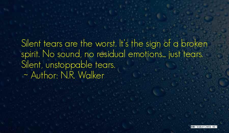 Broken Spirit Quotes By N.R. Walker
