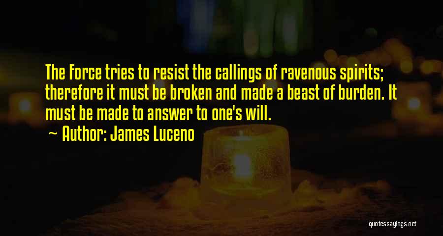 Broken Spirits Quotes By James Luceno