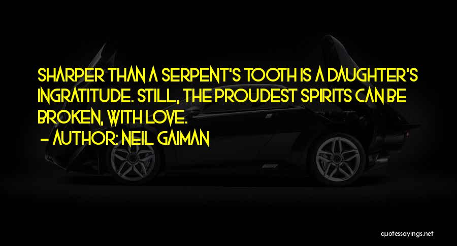 Broken Spirits Quotes By Neil Gaiman