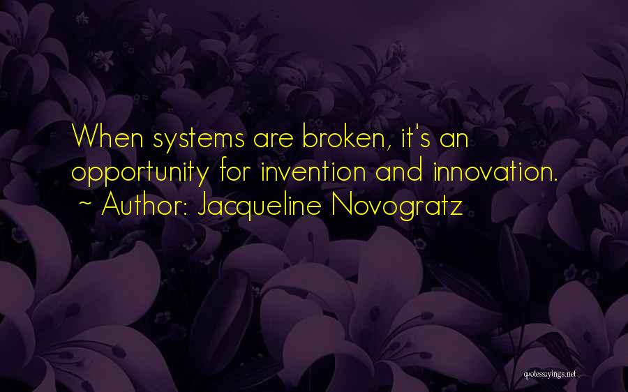 Broken Systems Quotes By Jacqueline Novogratz