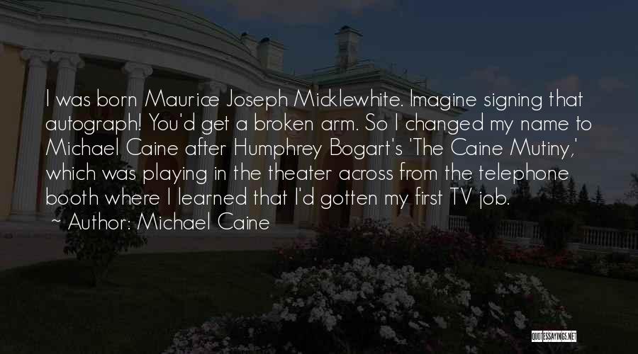 Broken Telephone Quotes By Michael Caine