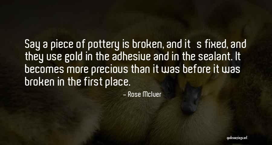 Broken Things Cannot Be Fixed Quotes By Rose McIver Broken Things Cannot Be Fixed Quotes By Rose McIver