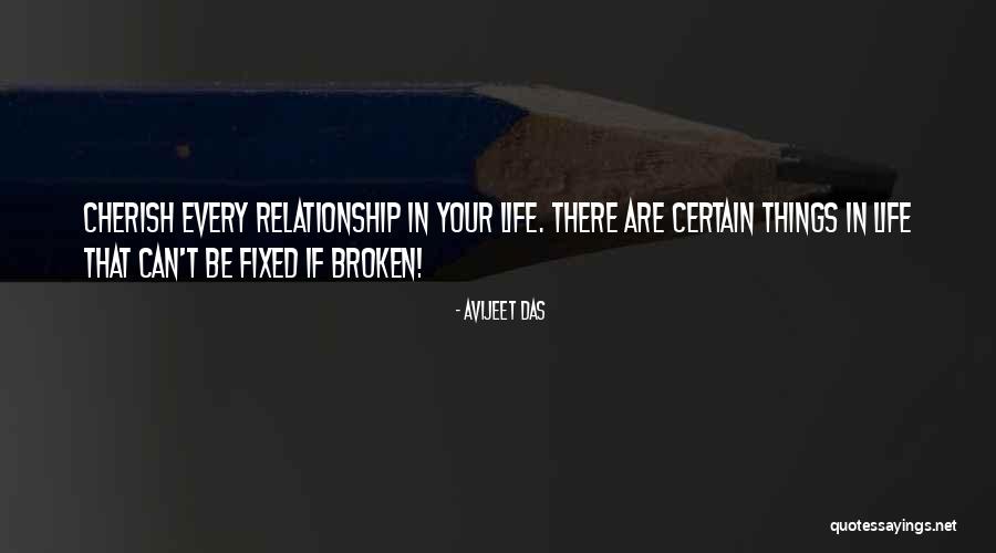 Broken Things Can't Be Fixed Quotes By Avijeet Das Broken Things Can't Be Fixed Quotes By Avijeet Das