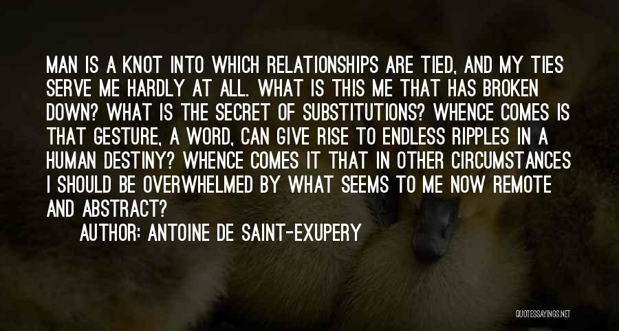 Broken Ties Quotes By Antoine De Saint-Exupery