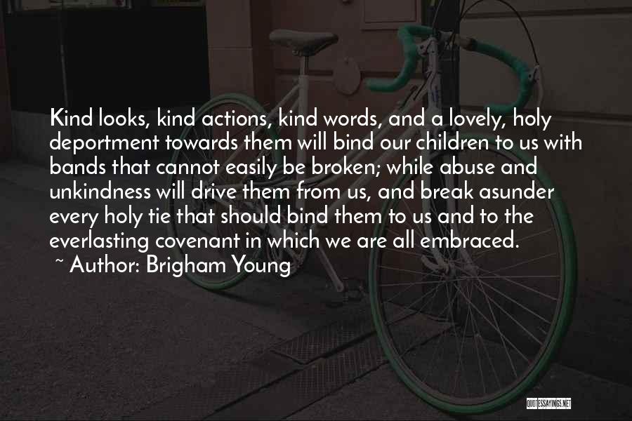 Broken Ties Quotes By Brigham Young