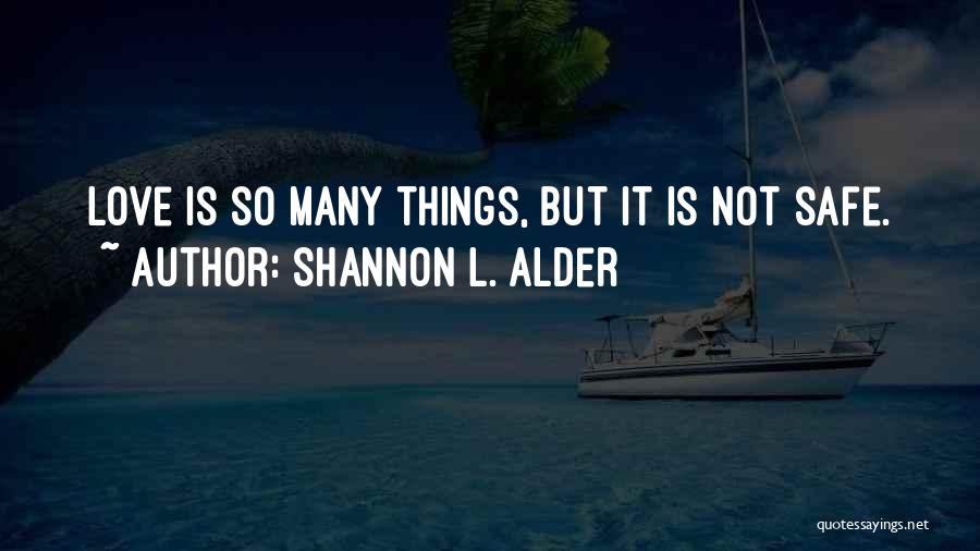 Broken Trust And Love Quotes By Shannon L. Alder