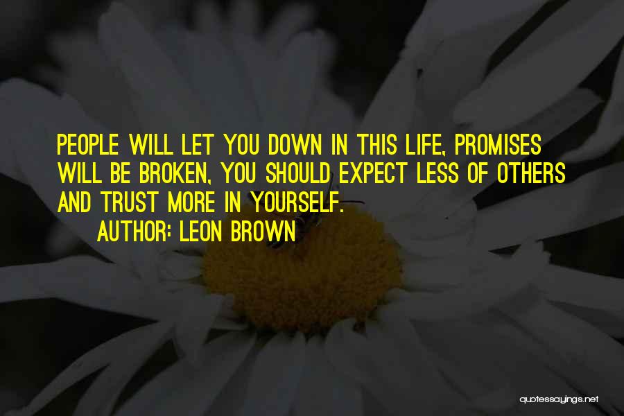 Broken Trust And Promises Quotes By Leon Brown