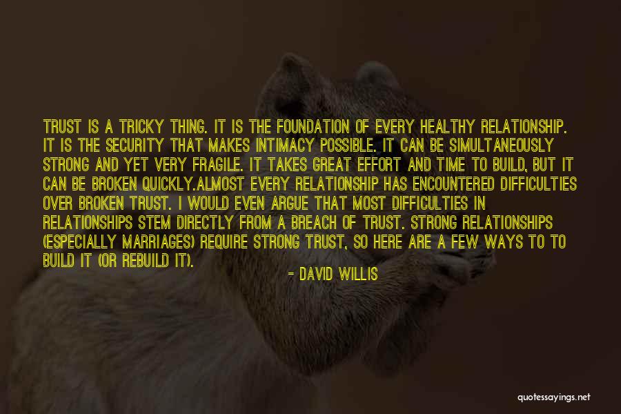 Broken Trust In Relationships Quotes By David Willis