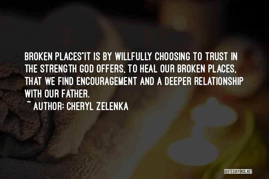 Broken Trust Quotes By Cheryl Zelenka