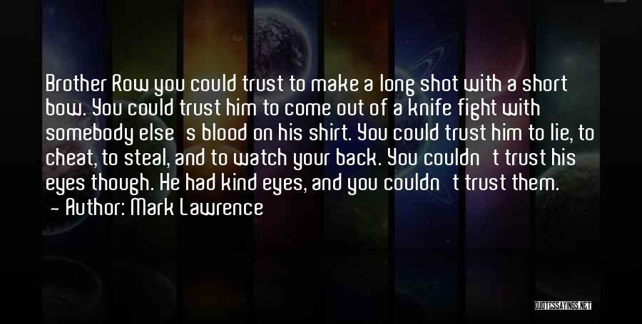 Broken Trust Quotes By Mark Lawrence