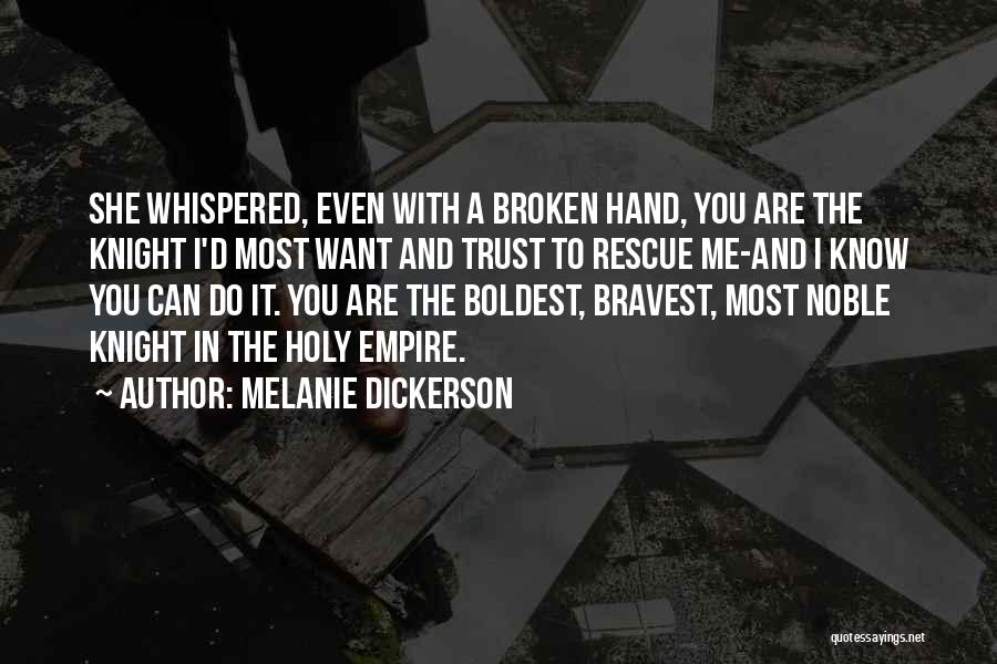 Broken Trust Quotes By Melanie Dickerson