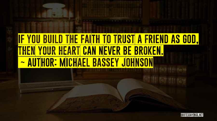 Broken Trust Quotes By Michael Bassey Johnson