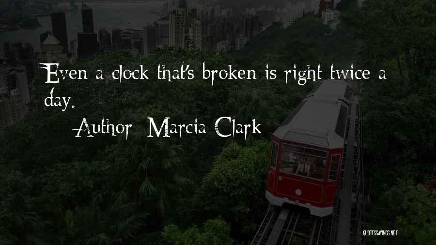 Broken Twice Quotes By Marcia Clark