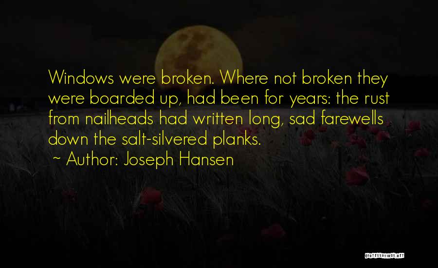 Broken Up Sad Quotes By Joseph Hansen