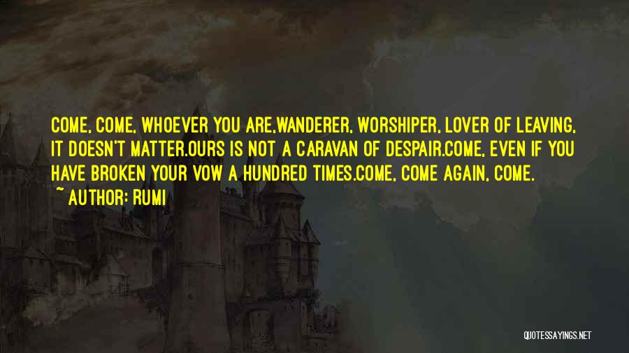 Broken Vow Quotes By Rumi