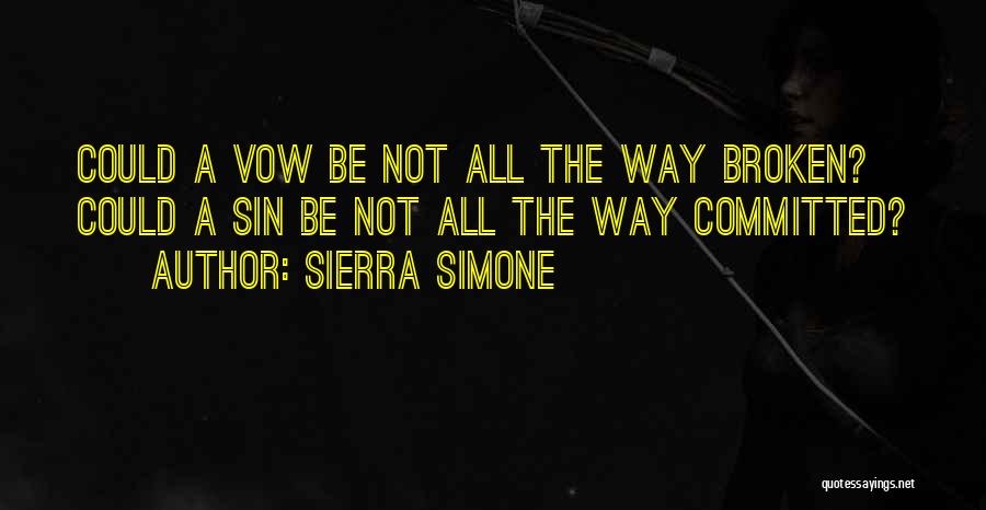 Broken Vow Quotes By Sierra Simone