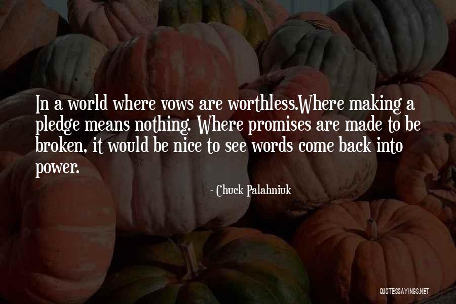Broken Vows Quotes By Chuck Palahniuk Broken Vows Quotes By Chuck Palahniuk