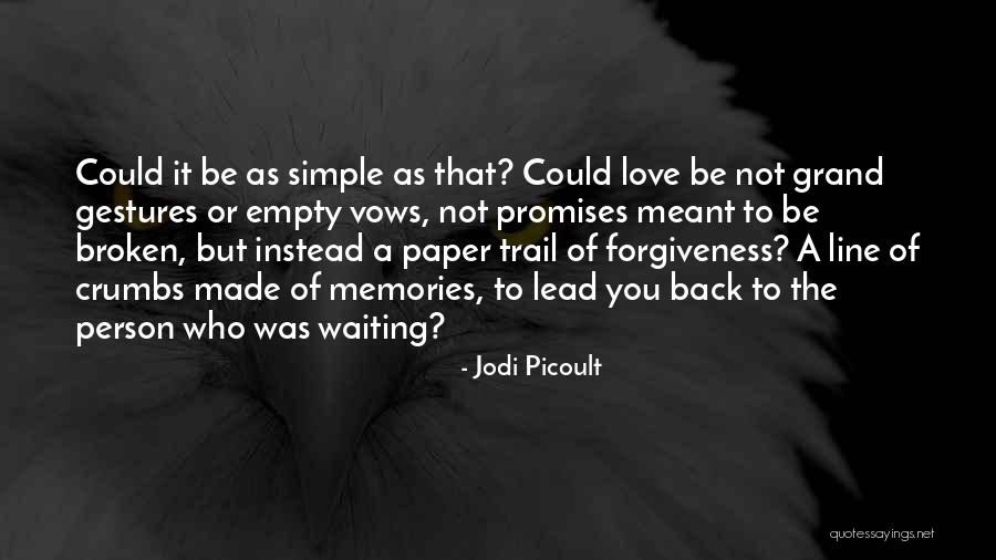 Broken Vows Quotes By Jodi Picoult Broken Vows Quotes By Jodi Picoult