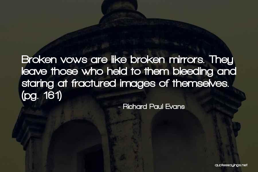 Broken Vows Quotes By Richard Paul Evans Broken Vows Quotes By Richard Paul Evans
