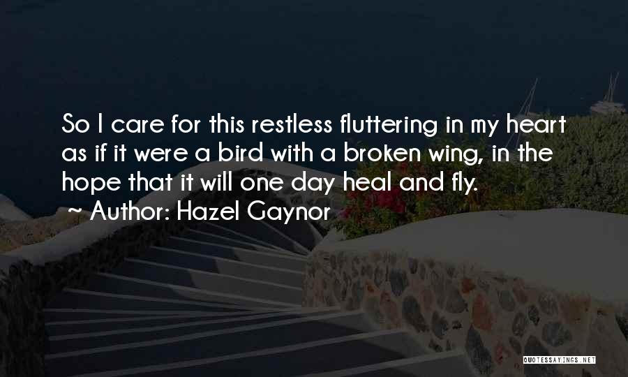 Broken Wing Quotes By Hazel Gaynor