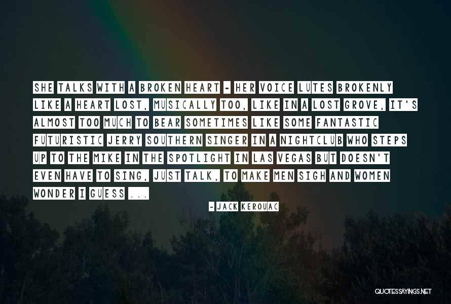 Broken Women Quotes By Jack Kerouac Broken Women Quotes By Jack Kerouac