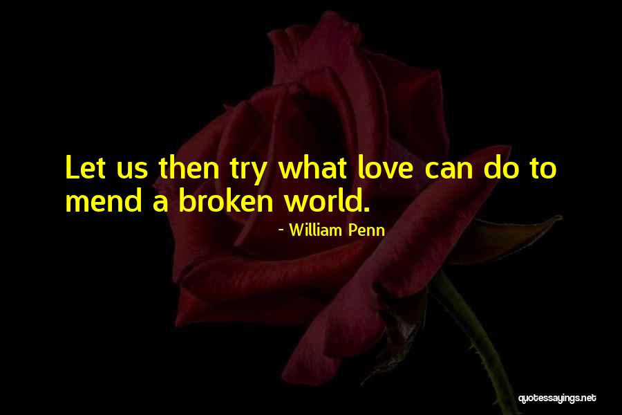 Broken World Quotes By William Penn Broken World Quotes By William Penn