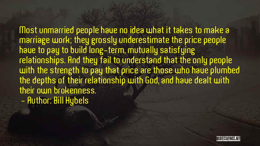 Brokenness And God Quotes By Bill Hybels