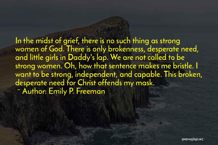 Brokenness And God Quotes By Emily P. Freeman