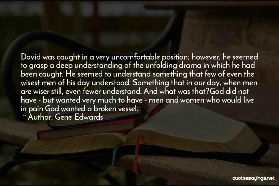 Brokenness And God Quotes By Gene Edwards